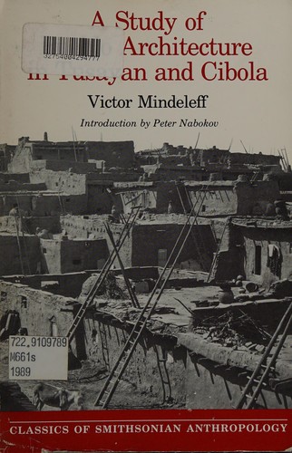 A study of Pueblo architecture in Tusayan and Cibola
