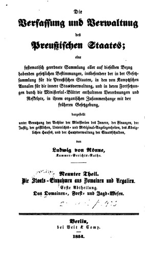 Die Verfassung und Verwaltung des Preussischen Staates, eine systematisch geordnete Sammlung ...