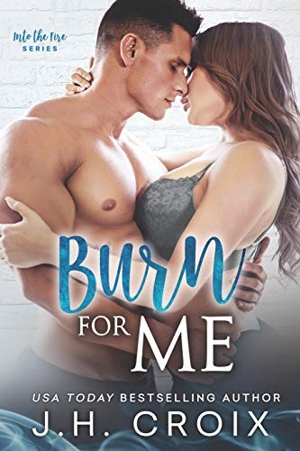 Burn For Me