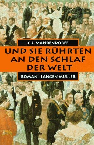 Und sie rührten an den Schlaf der Welt.