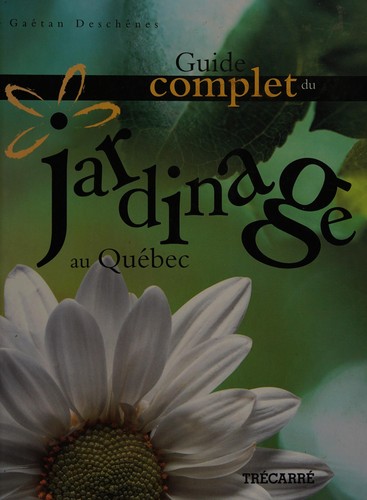 Guide complet du jardinage au Québec