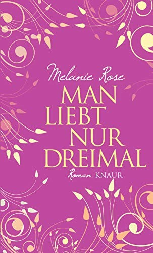 Man liebt nur dreimal