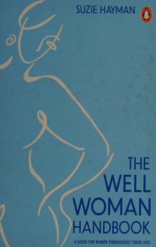 The Well Woman Handbook (Penguin Health Care & Fitness)