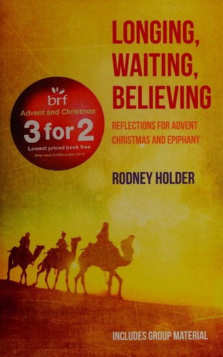 Longing, waiting, believing