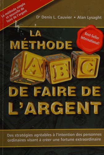 La méthode ABC de faire de l'argent