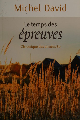 Le temps des épreuves