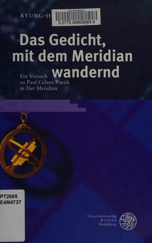 Das Gedicht, mit dem Meridian wandernd