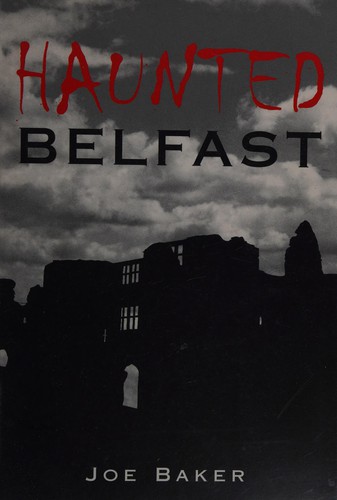 Haunted Belfast