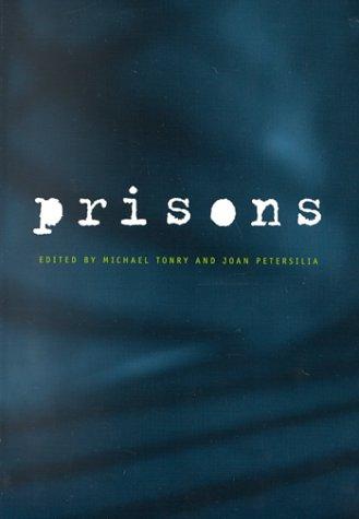 Prisons: Crime and Justice, Volume 26 (Crime and Justice: A Review of Research)