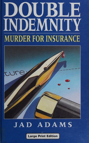 Double Indemnity - Murder for Insurance