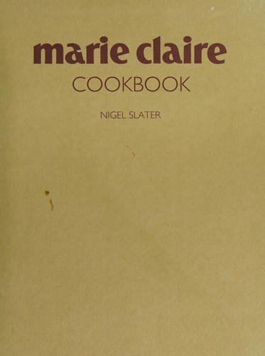 The " Marie Claire" Cookbook