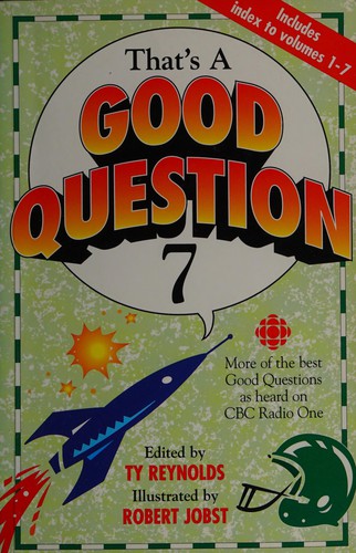 That's a Good Question 7