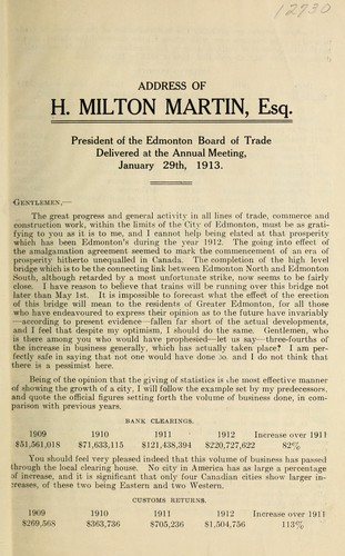 Address of H. Milton Martin, Esq. president of the Edmonton Board of Trade delivered at the Annual Meeting, January 29th, 1913