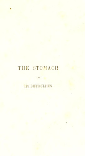 The stomach and its difficulties