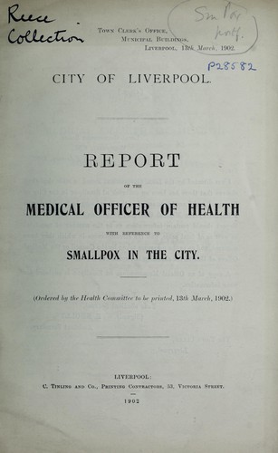 Report of the medical officer of health with reference to smallpox in the city