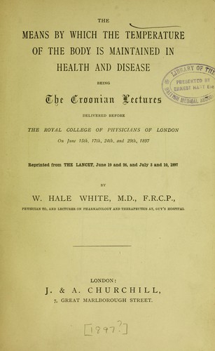 The means by which the temperature of the body is maintained in health and disease