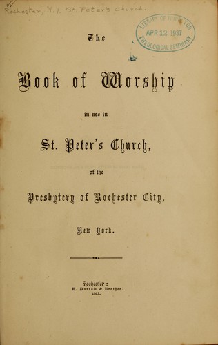 Book of worship in use in St. Peter's Church, of the Presbytery of Rochester City, New York