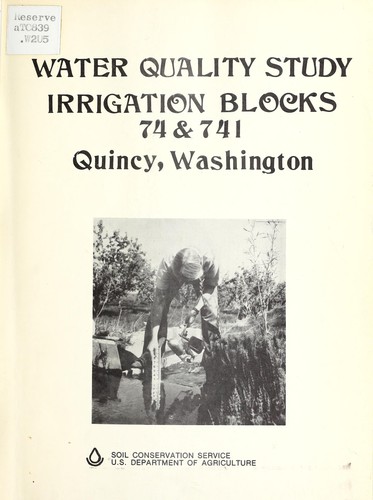 Water quality study irrigation blocks 74 & 741, Quincy, Washington