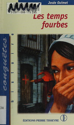 Les temps fourbes