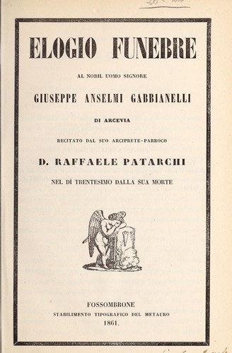 Elogio funebre al nobil oumo signore Giuseppe Anselmi Gabbianelli di Arcevia