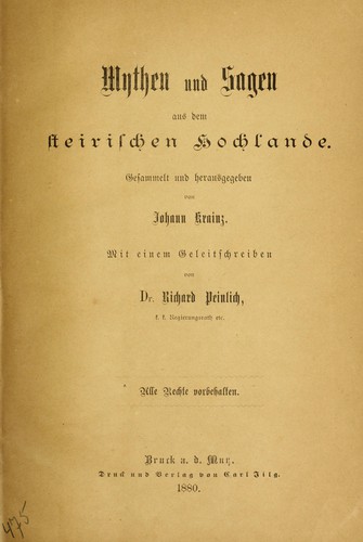 Mythen und sagen aus dem steirischen hochlande, gesammelt und herausgegeben