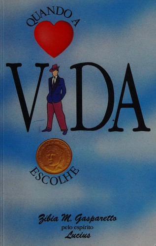 Quando a Vida Escolhe