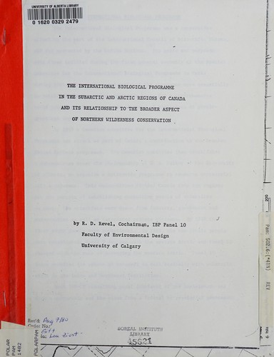 The International Biological Programme in the subarctic and arctic regions of Canada and its relationship to the broader aspect of northern wilderness conservation