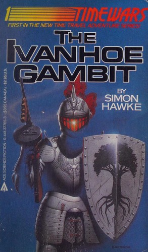 The Ivanhoe Gambit (Time Wars, No. 1)