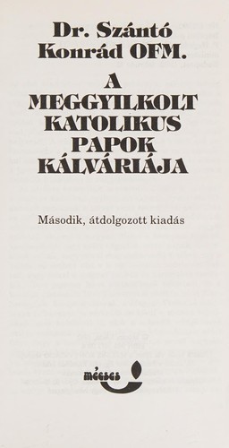 A meggyilkolt katolikus papok kálváriája