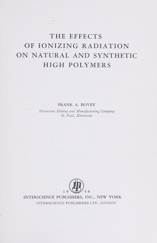 The effects of ionizing radiation on natural and synthetic high ploymers