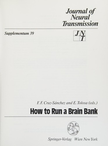 How to Run a Brain Bank (Journal of Neural Transmission Supplementum)
