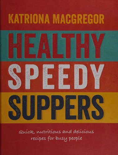 Healthy Speedy Suppers