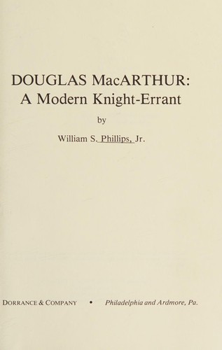 Douglas MacArthur, a modern knight-errant