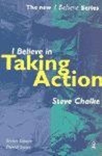 I Believe in Taking Action (I Believe Series)