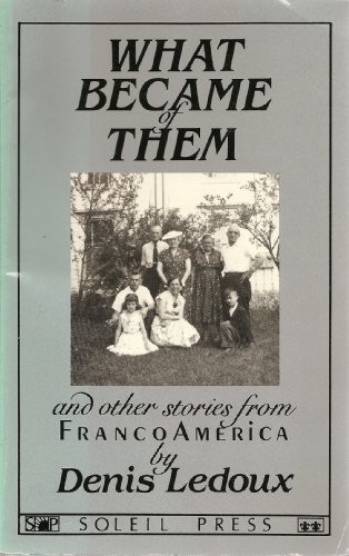 What Became of Them and Other Stories from Franco America