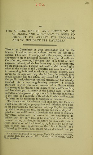 On the origin, habits and diffusion of cholera, and what may be done to prevent or arrest its progress, and to mitigate its ravages