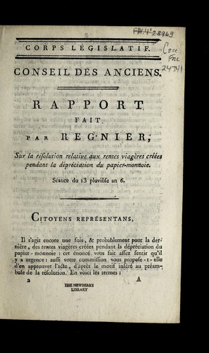 Rapport fait par Regnier, sur la re solution relative aux rentes viage  res cre e es pendant la de pre ciation du papier-monnoie