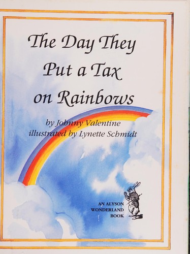 The day they put a tax on rainbows