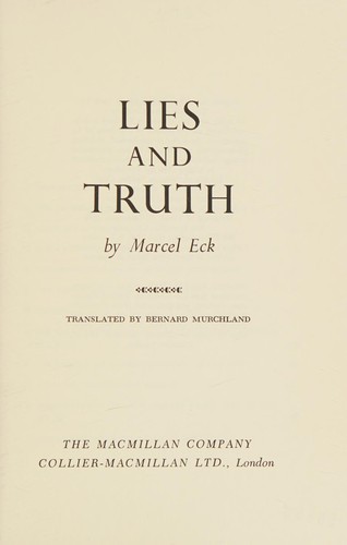 Lies and truth.