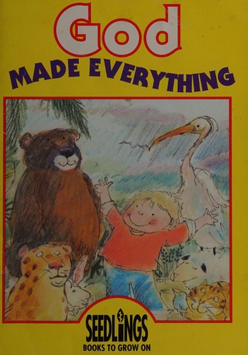 God Made Everything