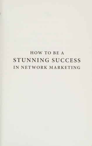How To Be A Stunning Success In Network Marketing