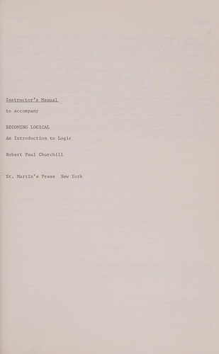 Instructor's manual to accompany Becoming logical, an introduction to logic