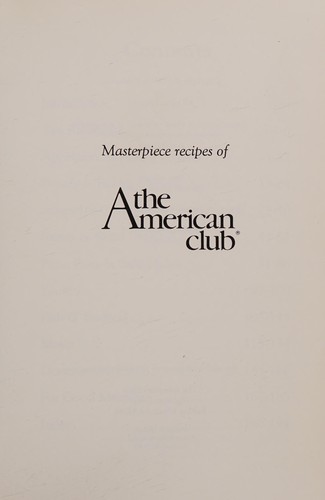 Masterpiece recipes of the American Club.