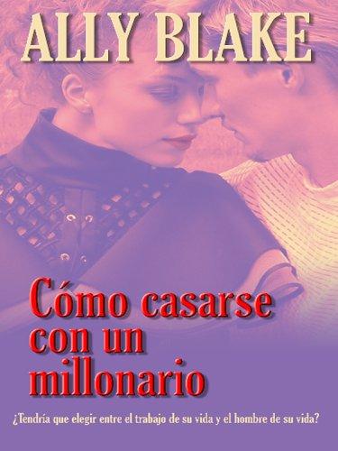 Cómo casarse con un millonario