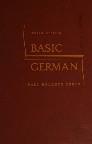 Basic German a Brief Introduction to the German Language