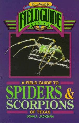 A field guide to spiders & scorpions of Texas