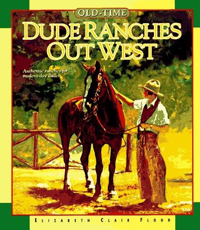 Old-time dude ranches out west