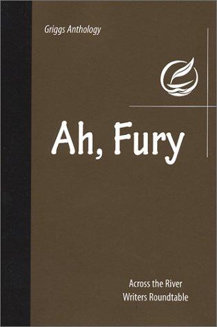 Ah, fury!