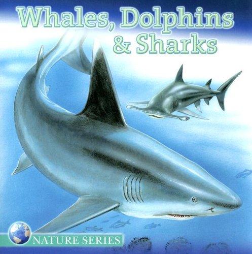 Whales, Dolphins and Sharks (Nature (Dalmatian Press))