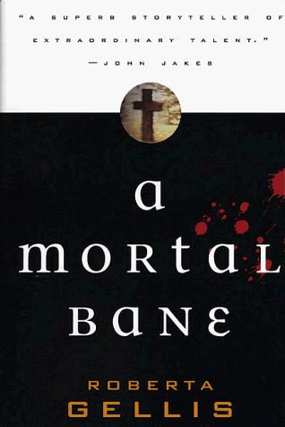 A mortal bane